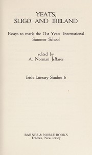 Yeats, Sligo and Ireland : essays to mark the 21st Yeats International Summer School /