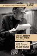 Samuel Beckett and BBC Radio : a reassessment /