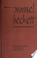 Samuel Beckett--humanistic perspectives /