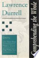 Lawrence Durrell : comprehending the whole /