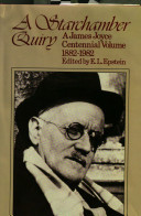 A Starchamber quiry : a James Joyce centennial volume, 1882- 1982 /