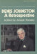 Denis Johnston, a retrospective /