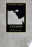 The Cambridge companion to Ulysses /