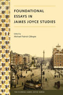 Foundational essays in James Joyce studies /