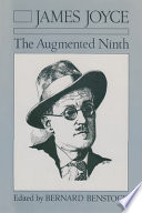 James Joyce : the augmented ninth : proceedings of the Ninth International James Joyce Symposium, Frankfurt, 1984 /