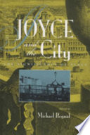 Joyce and the city : the significance of place /