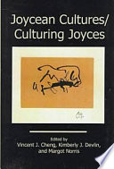 Joycean cultures, culturing Joyces /