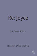 Re: Joyce : text, culture, politics /