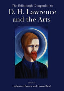 The Edinburgh companion to D.H. Lawrence and the arts /