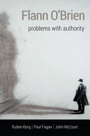 Flann O'Brien : problems with authority /