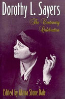 Dorothy L. Sayers : the centenary celebration /