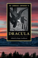 The Cambridge companion to Dracula /