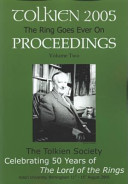 The ring goes ever on : proceedings of the Tolkien 2005 Conference : 50 years of the Lord of the Rings /