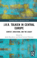 J.R.R. Tolkien in central Europe : context, directions, and the legacy /