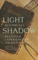 Light beyond all shadow : religious experience in Tolkien's work /