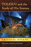Tolkien and the study of his sources : critical essays /