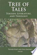 Tree of tales : Tolkien, literature, and theology /