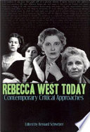 Rebecca West today : contemporary critical approaches /