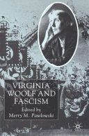 Virginia Woolf and fascism : resisting the dictators' seduction /