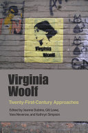 Virginia Woolf : twenty-first-century approaches /