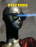 Deep ends : a Ballardian anthology 2021 /