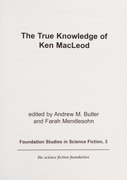 The true knowledge of Ken MacLeod /