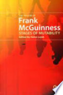 The theatre of Frank McGuinness : stages of mutability /