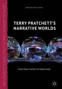 Terry Pratchett's narrative worlds : from giant turtles to small gods /