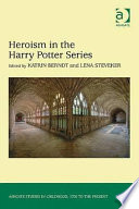 Heroism in the Harry Potter series /