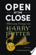 Open at the close : literary essays on Harry Potter /