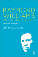 Raymond Williams on culture & society : essential writings /