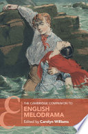 The Cambridge companion to English melodrama /