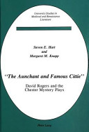 "The aunchant and famous cittie" : David Rogers and the Chester mystery plays /
