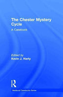 The Chester mystery cycle : a casebook /