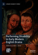 Performing disability in early modern English drama /