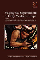 Staging the superstitions of early modern Europe /