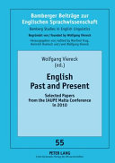 English past and present : selected papers from the IAUPE Malta Conference in 2010 /