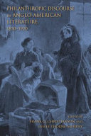 Philanthropic discourse in Anglo-American literature, 1850-1920 /