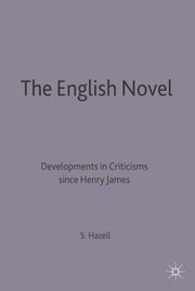 The English novel : developments in criticism since Henry James : a casebook /