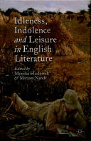 Idleness, indolence and leisure in English literature /