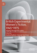 British experimental women's fiction, 1945-1975 : slipping through the labels /
