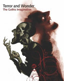 Terror and wonder : the gothic imagination /