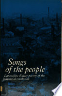 Songs of the people : Lancashire dialect poetry of the Industrial revolution /