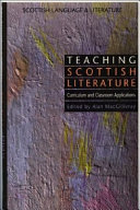 Teaching Scottish literature : curriculum and classroom applications /