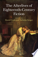 The afterlives of eighteenth-century fiction /