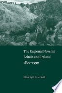 The regional novel in Britain and Ireland, 1800-1990 /