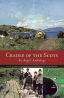 Cradle of the Scots : an Argyll anthology /