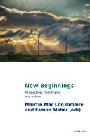 New beginnings : perspectives from France and Ireland /