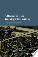 A history of Irish working-class writing /