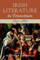 Irish literature in transition, 1830-1880 /